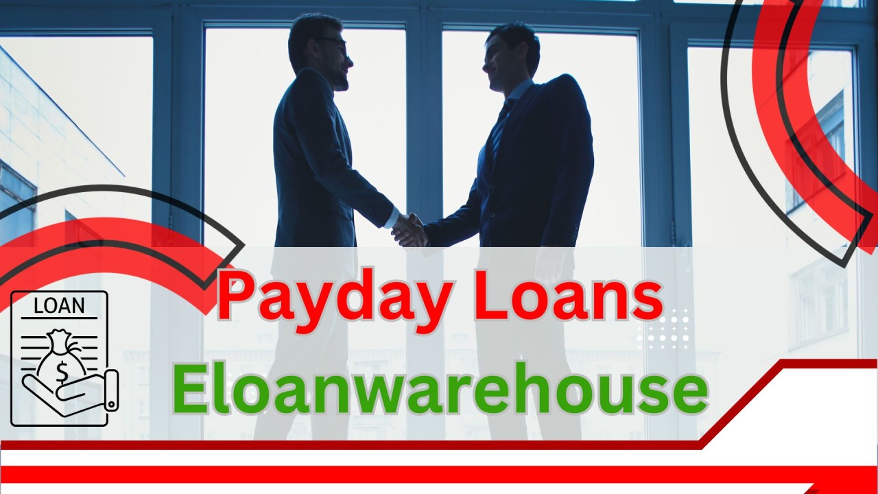 The Smart Way to Use Payday Loans with eLoanWarehouse